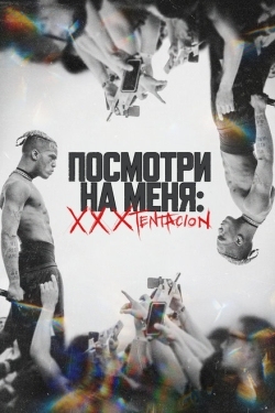 Постер фильма Посмотри на меня: XXXTentacion (2022)